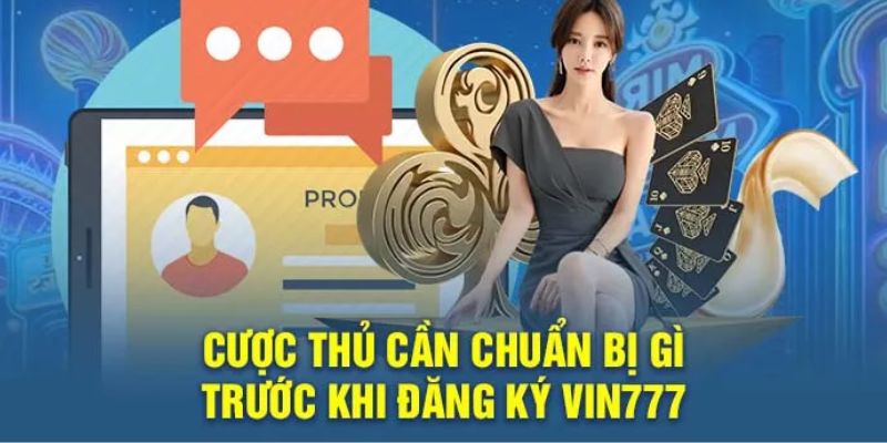 Lưu ý khi Vin777 đăng ký Lưu ý khi Vin777 đăng ký
